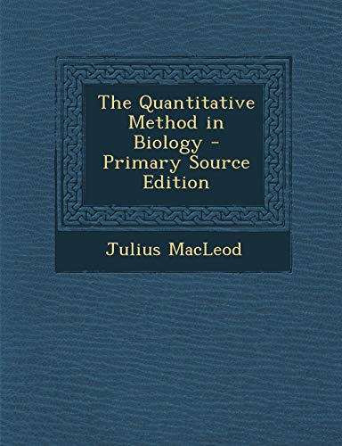 9781289380236: The Quantitative Method in Biology