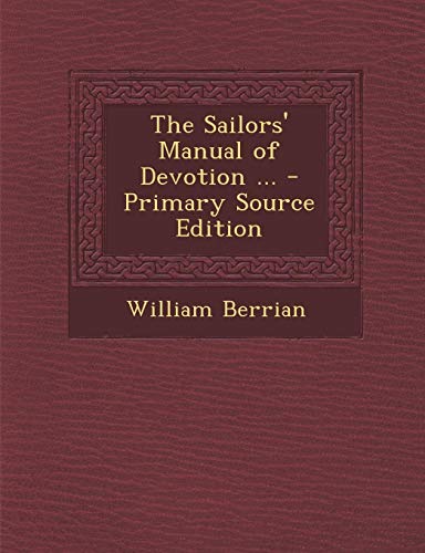 9781289380915: The Sailors' Manual of Devotion ...