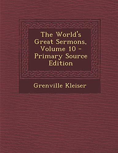 9781289420758: The World's Great Sermons, Volume 10