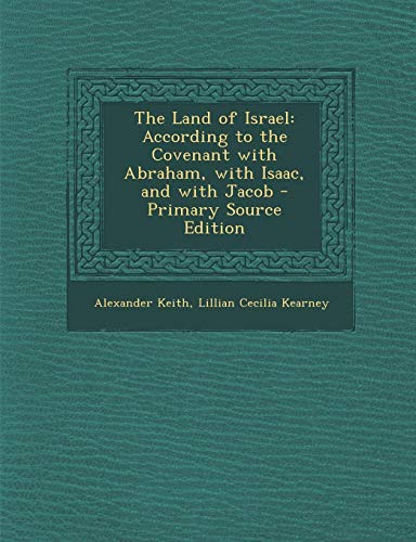 9781289430542: The Land of Israel: According to the Covenant with Abraham, with Isaac, and with Jacob