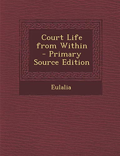 Court Life from Within (Paperback) - Eulalia