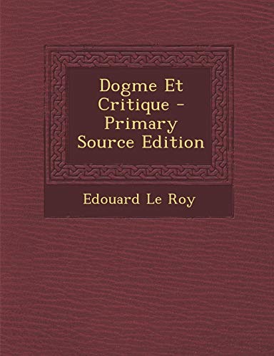 9781289470135: Dogme Et Critique