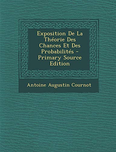 9781289471927: Exposition De La Thorie Des Chances Et Des Probabilits (French Edition)