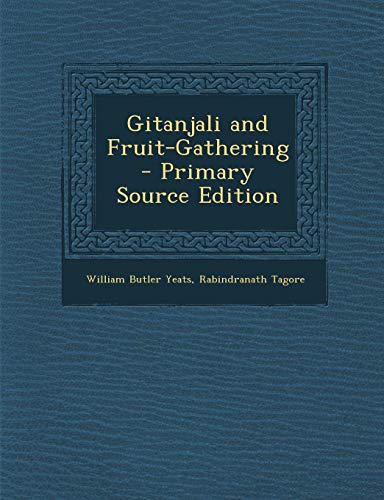 9781289476977: Gitanjali and Fruit-Gathering