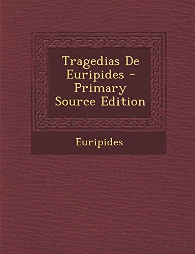 9781289490904: Tragedias De Euripides
