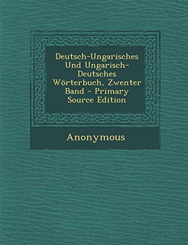 9781289510015: Deutsch-Ungarisches Und Ungarisch-Deutsches Worterbuch, Zwenter Band