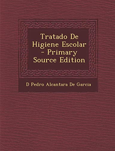 9781289527969: Tratado De Higiene Escolar