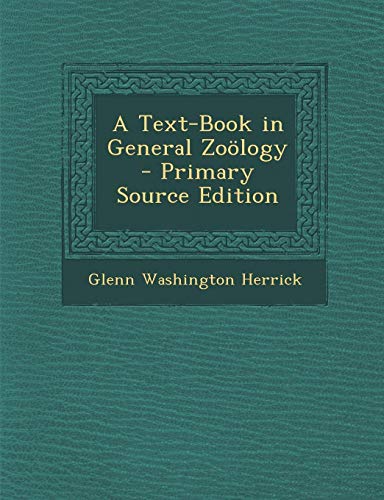 9781289533526: A Text-Book in General Zology