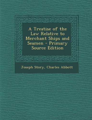 9781289541200: A Treatise of the Law Relative to Merchant Ships and Seamen