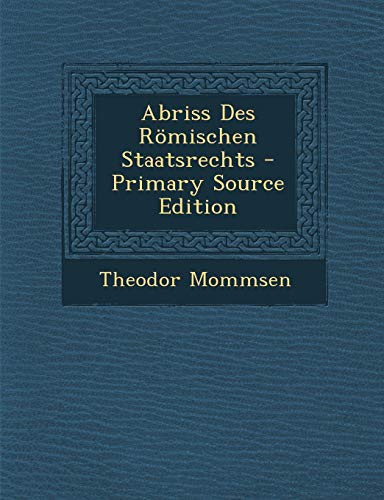 9781289578404: Abriss Des Rmischen Staatsrechts