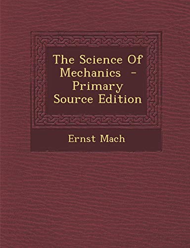 9781289598952: The Science Of Mechanics