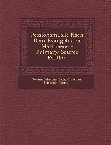 9781289604820: Passionsmusik Nach Dem Evangelisten Matthaeus (German Edition)