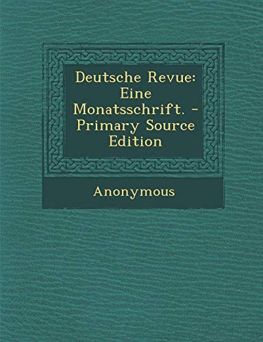 9781289612771: Deutsche Revue: Eine Monatsschrift.