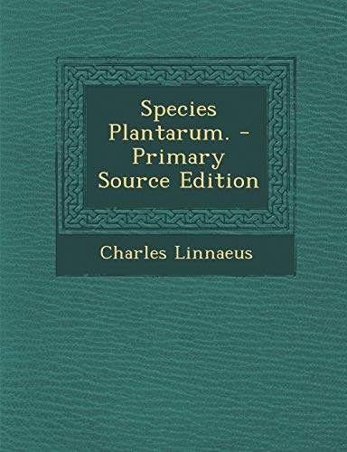 9781289614157: Species Plantarum.