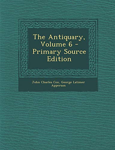 9781289617073: The Antiquary, Volume 6