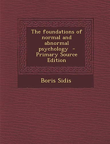 9781289636890: The Foundations of Normal and Abnormal Psychology