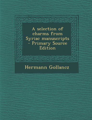 9781289639075: A selection of charms from Syriac manuscripts