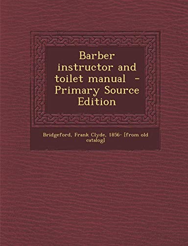 9781289644000: Barber Instructor and Toilet Manual