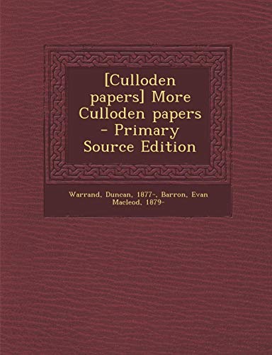 9781289670535: [Culloden Papers] More Culloden Papers - Primary Source Edition