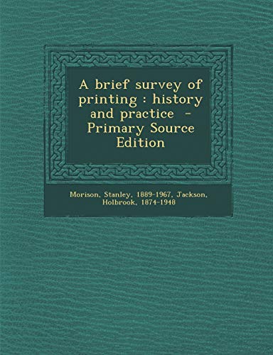 9781289672867: Brief Survey of Printing: History and Practice