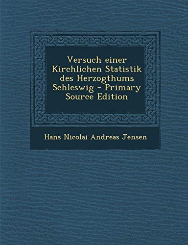 9781289685126: Versuch Einer Kirchlichen Statistik Des Herzogthums Schleswig