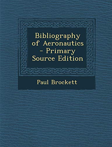 9781289687649: Bibliography of Aeronautics