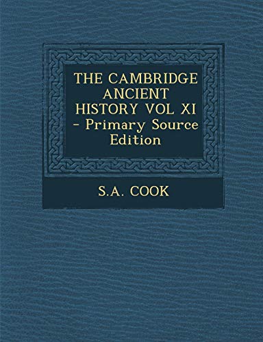 9781289702472: THE CAMBRIDGE ANCIENT HISTORY VOL XI