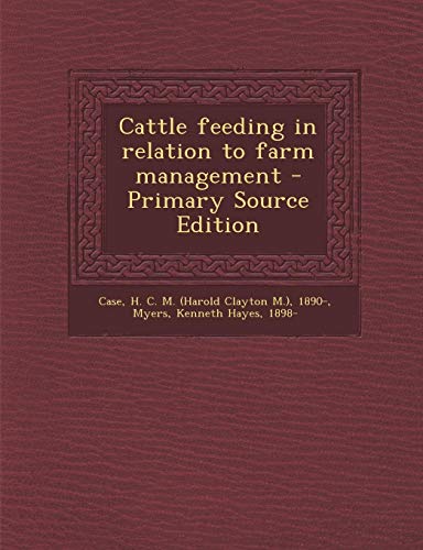 9781289708764: Cattle feeding in relation to farm management