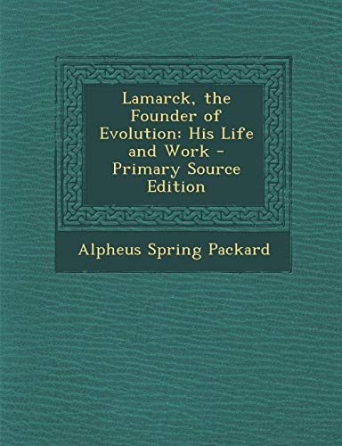 9781289719937: Lamarck, the Founder of Evolution: His Life and Work