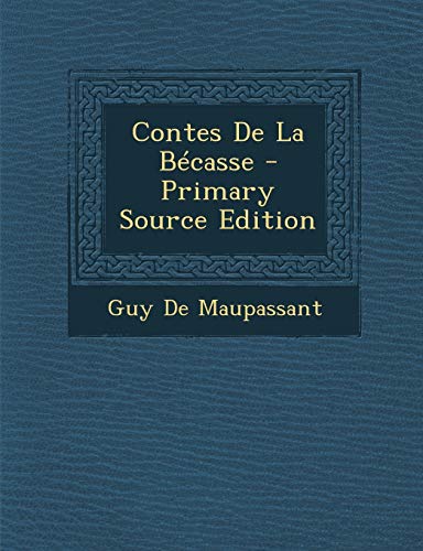 9781289724054: Contes De La Bcasse (French Edition)