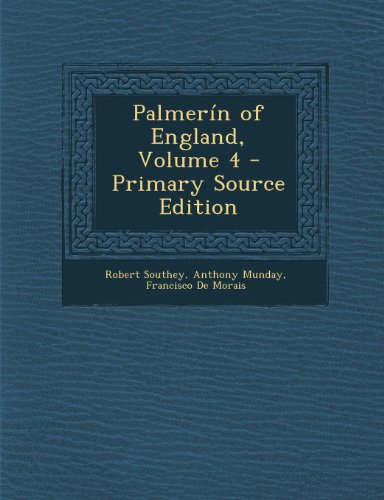 9781289769321: Palmerin of England by Francisco De Moraes, Volume 4 of 4 (1807)