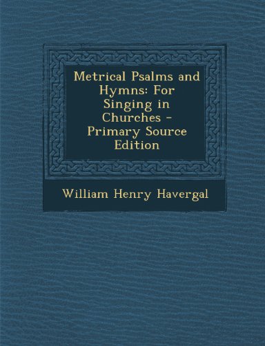 9781289772000: Metrical Psalms and Hymns: For Singing in Churches