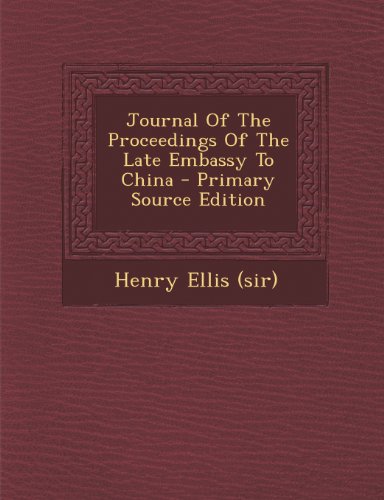 9781289779405: Journal Of The Proceedings Of The Late Embassy To China