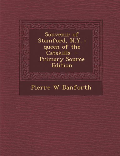 9781289794903: Souvenir of Stamford, N.Y.: queen of the Catskills