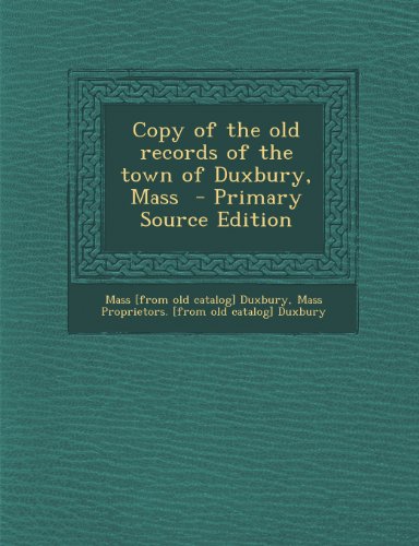 9781289797997: Copy of the Old Records of the Town of Duxbury, Mass (Cambridge Studies in Renaissance Literature and Culture)