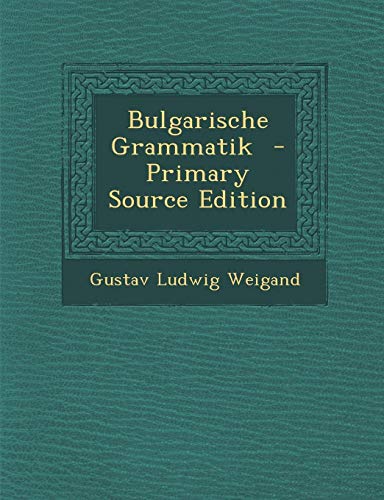 9781289806880: Bulgarische Grammatik (German Edition)