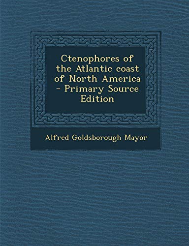 9781289808129: Ctenophores of the Atlantic Coast of North America