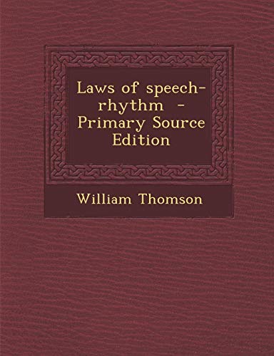 9781289815585: Laws of Speech-Rhythm