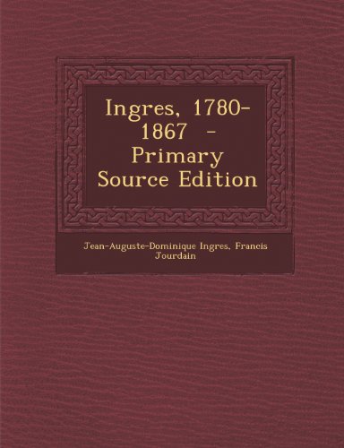 9781289824426: Ingres, 1780-1867 (Primary Source)