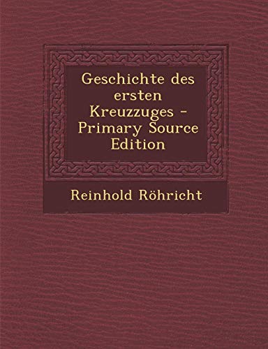 9781289838430: Geschichte des ersten Kreuzzuges