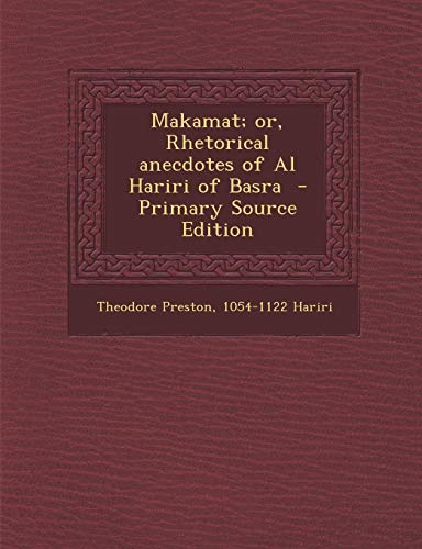 9781289844394: Makamat; or, Rhetorical anecdotes of Al Hariri of Basra