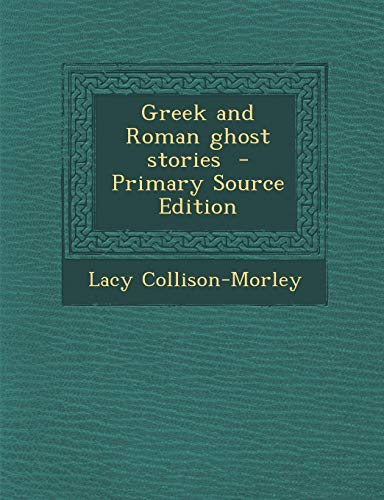9781289846435: Greek and Roman ghost stories