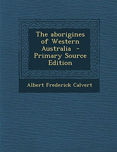 9781289848170: The aborigines of Western Australia