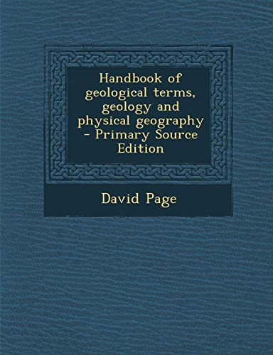 9781289851101: Handbook of geological terms, geology and physical geography