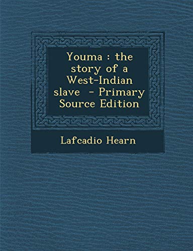 9781289853921: Youma: The Story of a West-Indian Slave