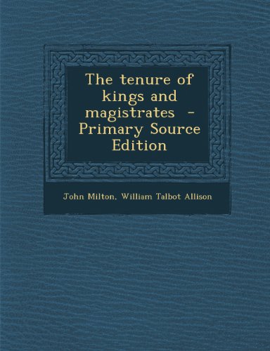9781289856939: The tenure of kings and magistrates