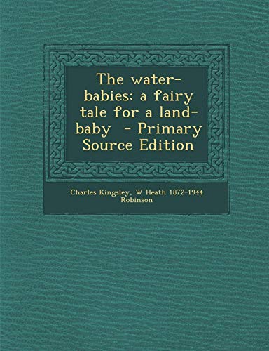 9781289867249: The water-babies: a fairy tale for a land-baby