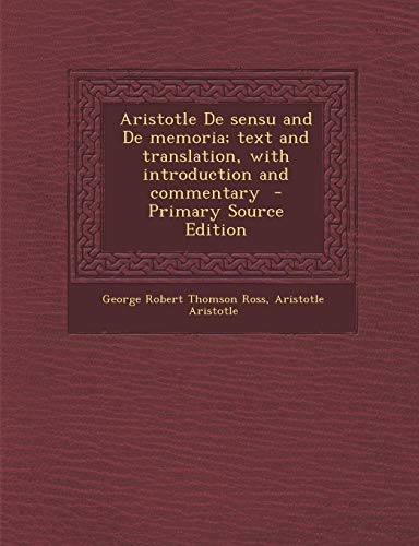 9781289868475: Aristotle de Sensu and de Memoria; Text and Translation, with Introduction and Commentary