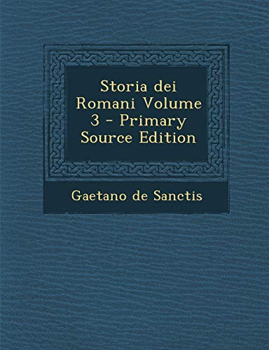 9781289871291: Storia Dei Romani Volume 3