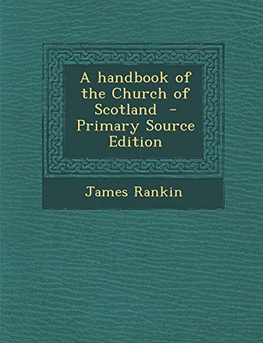 9781289884703: Handbook of the Church of Scotland
